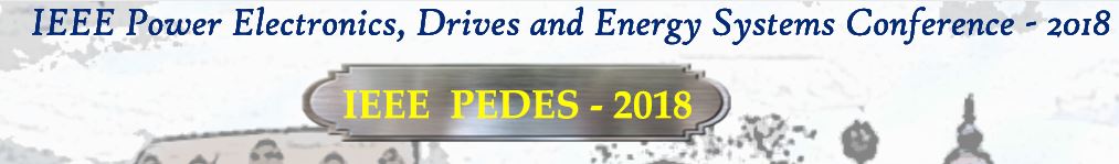 8th International Conference on Power Electronics, Drives and Energy Systems (PEDES) 