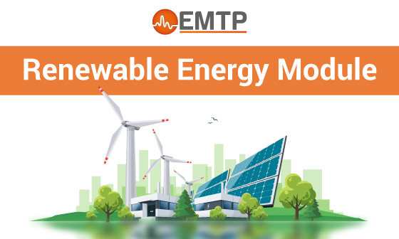 EMTP: Renewable Energy Module 